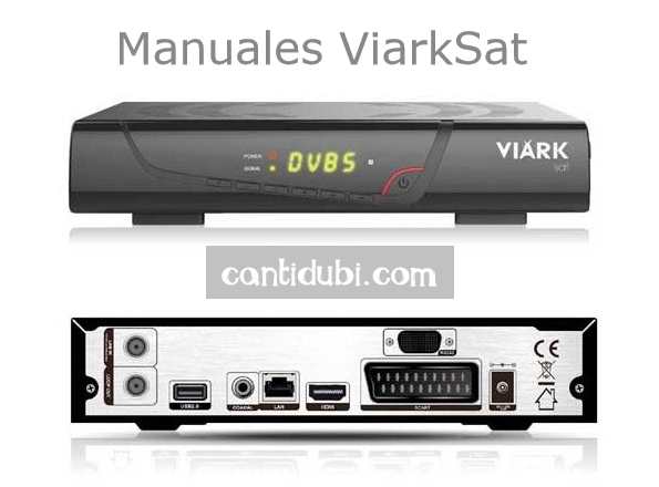 Manuales y configuraciones del receptor ViarkSat Manuales y configuraciones del receptor ViarkSat